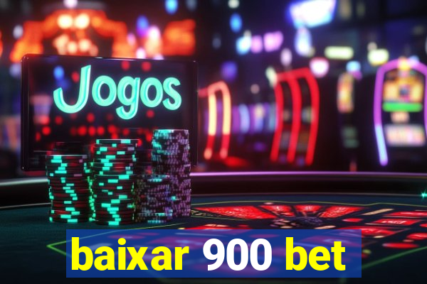 baixar 900 bet